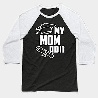 My MOM Did It Proud Family Graduation Day 2024 Match Baseball T-Shirt